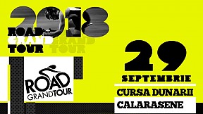 Road Grand Tour - Cursa Dunării Călărășene Sosea ~ 2018