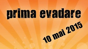 Prima Evadare ~ 2015